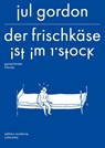 Der Frischkäse ist im 1. Stock - Jul Gordon - 9783037312469