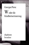 W oder die Kindheitserinnerung - Georges Perec - 9783037342251