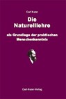 Die Naturelllehre als Grundlage der praktischen Menschenkenntnis - Carl Huter - 9783037413029