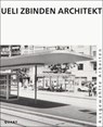 Ueli Zbinden Architekt - Ueli Zbinden - 9783037611081