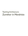 Teaching Architecture: Zumthor in Mendrisio - Rafael Lorentz - 9783037613443