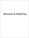 Bonnard & Woeffray - Genevieve Bonnard ; Denis Woeffray - 9783037613641