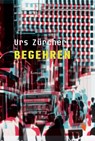 Begehren - Urs Zürcher - 9783037621080