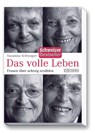 Das volle Leben - Susanna Schwager - 9783037630853