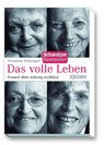 Das volle Leben - Susanna Schwager - 9783037630853