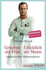 Geboren als Frau - Glücklich als Mann - Niklaus Flütsch ; Ursula Eichenberger - 9783037633137