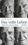 Das volle Leben - Susanna Schwager - 9783037635278