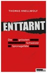 Enttarnt - Thomas Knellwolf - 9783037638514