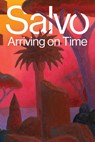 Salvo: Arriving on Time - Sarah Cosuilich ; Lucrezia Calabro Visconti - 9783037646298