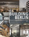 Building Berlin, Vol. 5 - Cornelia Dörries ; Friederike Meyer ; Frank Seehausen ; Simone Hübener ; Oliver G. Hamm ; Falk Jaeger ; Uwe Rada - 9783037682050
