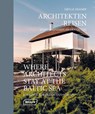 Where Architects Stay at the Baltic Sea (Bilingual edition) - Sibylle Kramer - 9783037682814