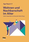 Wohnen und Nachbarschaft im Alter - Eveline Althaus ; Simon Stocker ; Romaric Thiévent ; Angela Birrer - 9783037772973