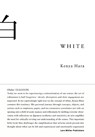 White: Insights into Japanese Design Philosophy - Kenya Hara - 9783037781838