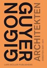 Gigon/Guyer Architects - Gerhard Mack ; Arthur Ruegg - 9783037782767