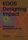 EOOS: Designing Impact - Lars Müller - 9783037787823