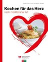 Kochen für das Herz - Peter E. Ballmer ; Erica Bänziger ; Maya Rühlin - 9783037806838