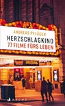 Herzschlagkino - Andreas Pflüger - 9783037900116