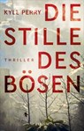 Die Stille des Bösen - Kyle Perry - 9783037921852