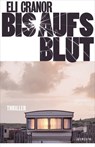 Bis aufs Blut - Eli Cranor - 9783037922293