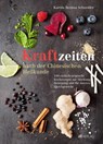 Kraftzeiten nach der Chinesischen Heilkunde - Karola Bettina Schneider - 9783038009467
