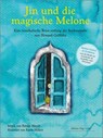 Jin und die magische Melone - Howard Griffiths - 9783038071242