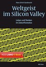 Weltgeist im Silicon Valley - Hans Ulrich Gumbrecht - 9783038103943