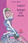Tarot. Spiegel der Seele - Gerd B. Ziegler - 9783038190837