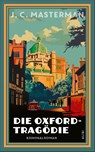 Die Oxford-Tragödie - J. C. Masterman - 9783038201809