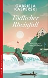 Tödlicher Rheinfall - Gabriela Kasperski - 9783038202226