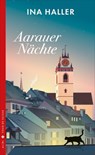 Aarauer Nächte - Ina Haller - 9783038208730