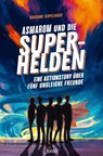 Asmarom und die Superhelden - Susanne Ospelkaus - 9783038481560