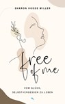 Free of Me - Sharon Hodde Miller - 9783038482765