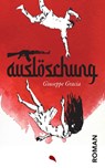 Auslöschung - Giuseppe Gracia - 9783038482789