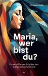 Maria, wer bist du? - Christophe L. P. Costi - 9783038482994