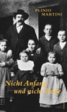 Nicht Anfang und nicht Ende - Plinio Martini - 9783038550181