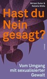 Hast du Nein gesagt? - Miriam Suter ; Natalia Widla - 9783038552611