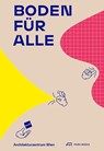 Boden für Alle - Angelika Fitz ; Karoline Mayer ; Katharina Ritter - 9783038602255