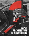 Paper Architecture in Novosibirsk - Georg Schollhammer ; Ruben Arevshatyan ; Anton Karamanov - 9783038602651