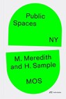 Public Spaces, NY - Michael Meredith ; Hilary Sample - 9783038604341