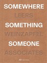 Somewhere, Something, Someone - Andrea Leers - 9783038604396