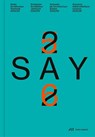 SAY 25/26 - Swiss Architecture Museum S AM ; Andreas Ruby ; Stiftung Architektur Schweiz SAS - 9783038604563