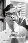 Residential Architecture - Kazuo Shinohara - 9783038604587
