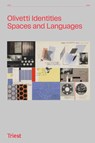 Olivetti Identities. Spaces and Languages 1933-1983 - Davide Fornari ; Davide Turrini - 9783038630609