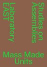 Mass Made Units - EPFL Lausanne Laboratory EAST - 9783038630845