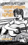 Sommersprossen auf dem Asphalt - Hubert Flattinger - 9783038640066