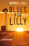 Blues für Lilly - Werner J. Egli - 9783038640165