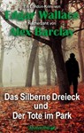 Das Silberne Dreieck und Der Tote im Park - Edgar Wallace ; Alex Barclay - 9783038649038