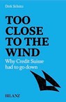 Too close to the wind - Dirk Schütz - 9783038755135