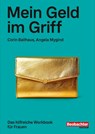 Mein Geld im Griff - Corin Ballhaus ; Angela Mygind - 9783038756309