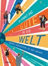 So kommt das Gute in die Welt - Alexandra Stewart - 9783038762584